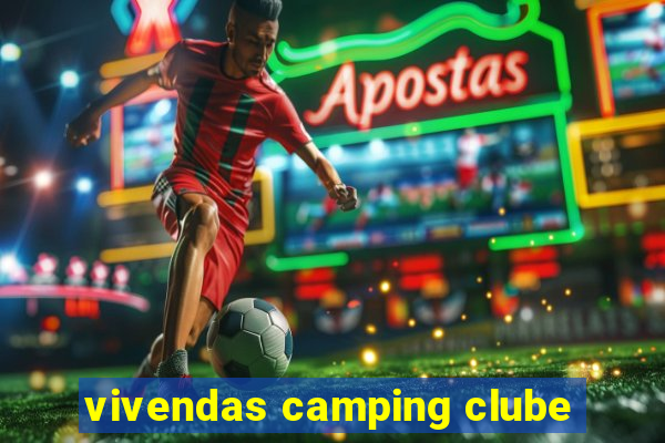 vivendas camping clube